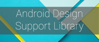 Android Design Support Library - поддержка компонентов Material Design в приложениях с Android 2.1 до Android 5+ (с примерами)